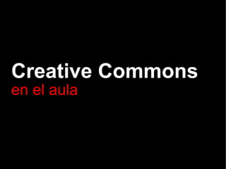 Creative Commons en el aula 