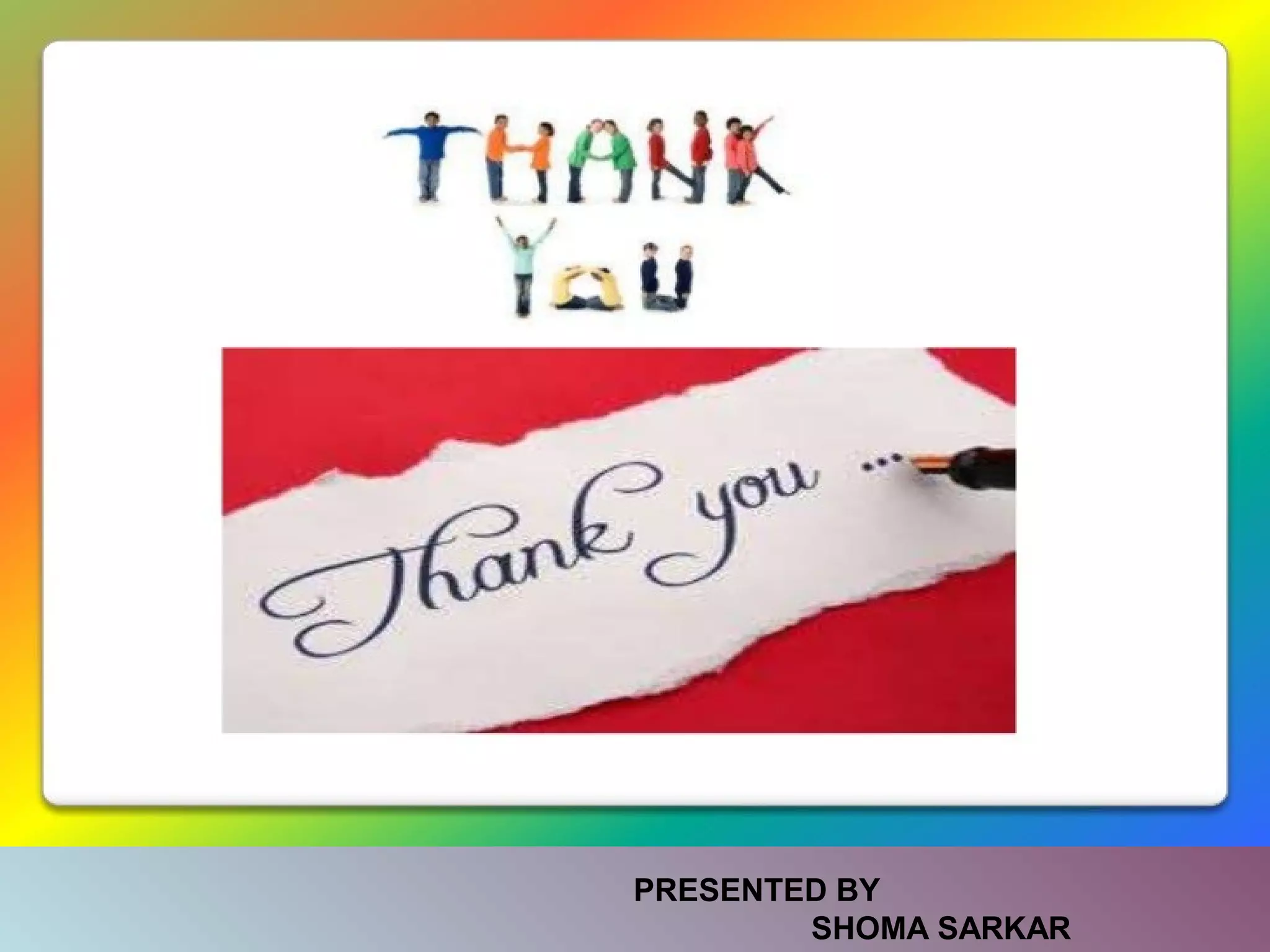 PRESENTED BY
SHOMA SARKAR
 