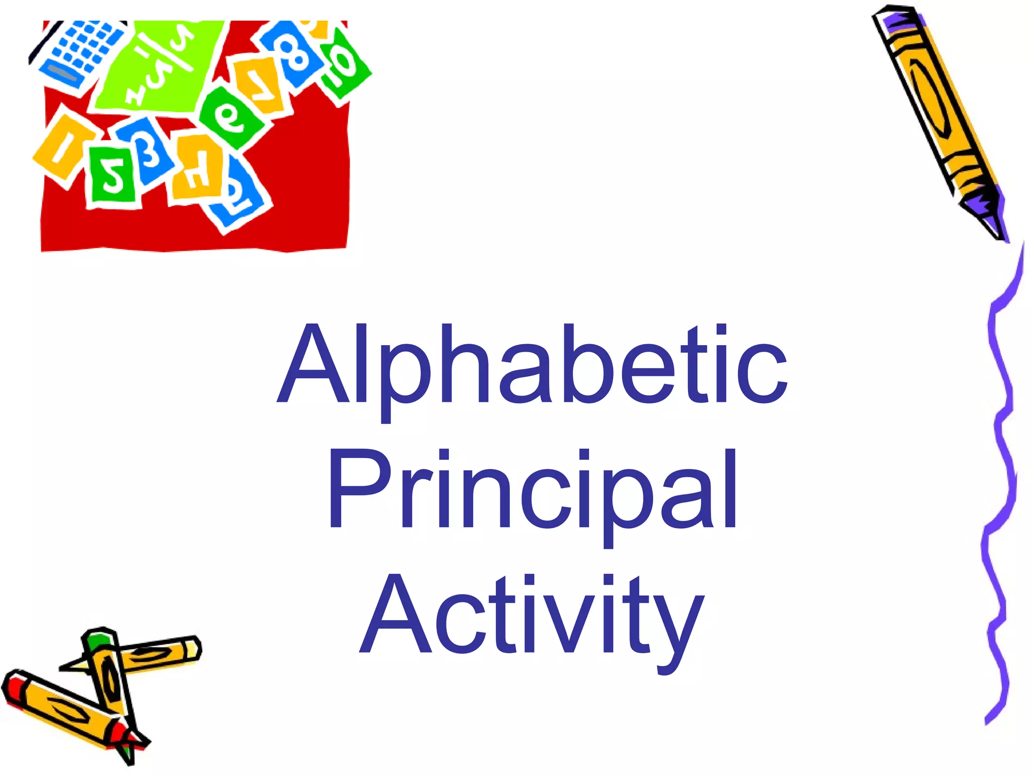 Alphabetic
Principal
Activity
 