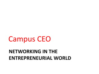 Networking in the entrepreneurial world Campus CEO              