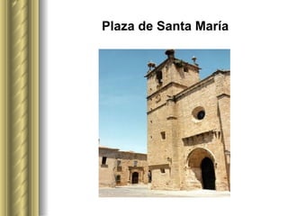 Plaza de Santa María 