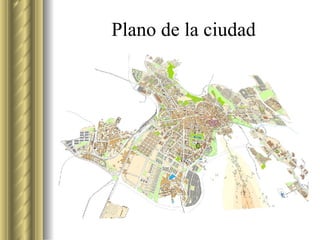Plano de la ciudad 