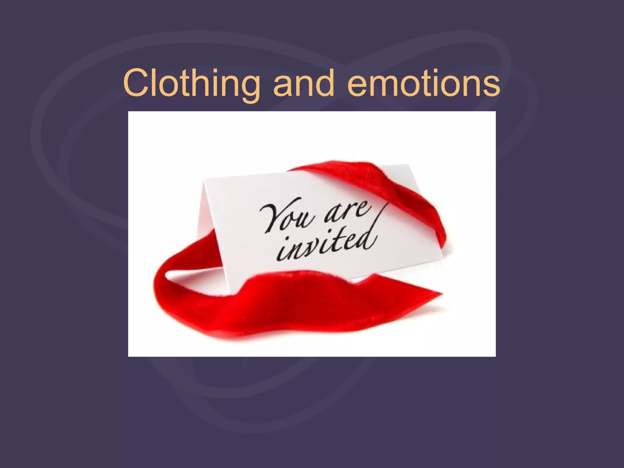 Clothing and emotions
 