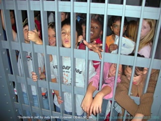 “Students in Jail” by Judy Baxter / License: CC BY-NC-SA http://www.ﬂickr.com/photos/judybaxter/5015119
 