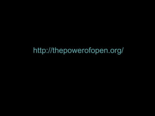 http://thepowerofopen.org/ 
 