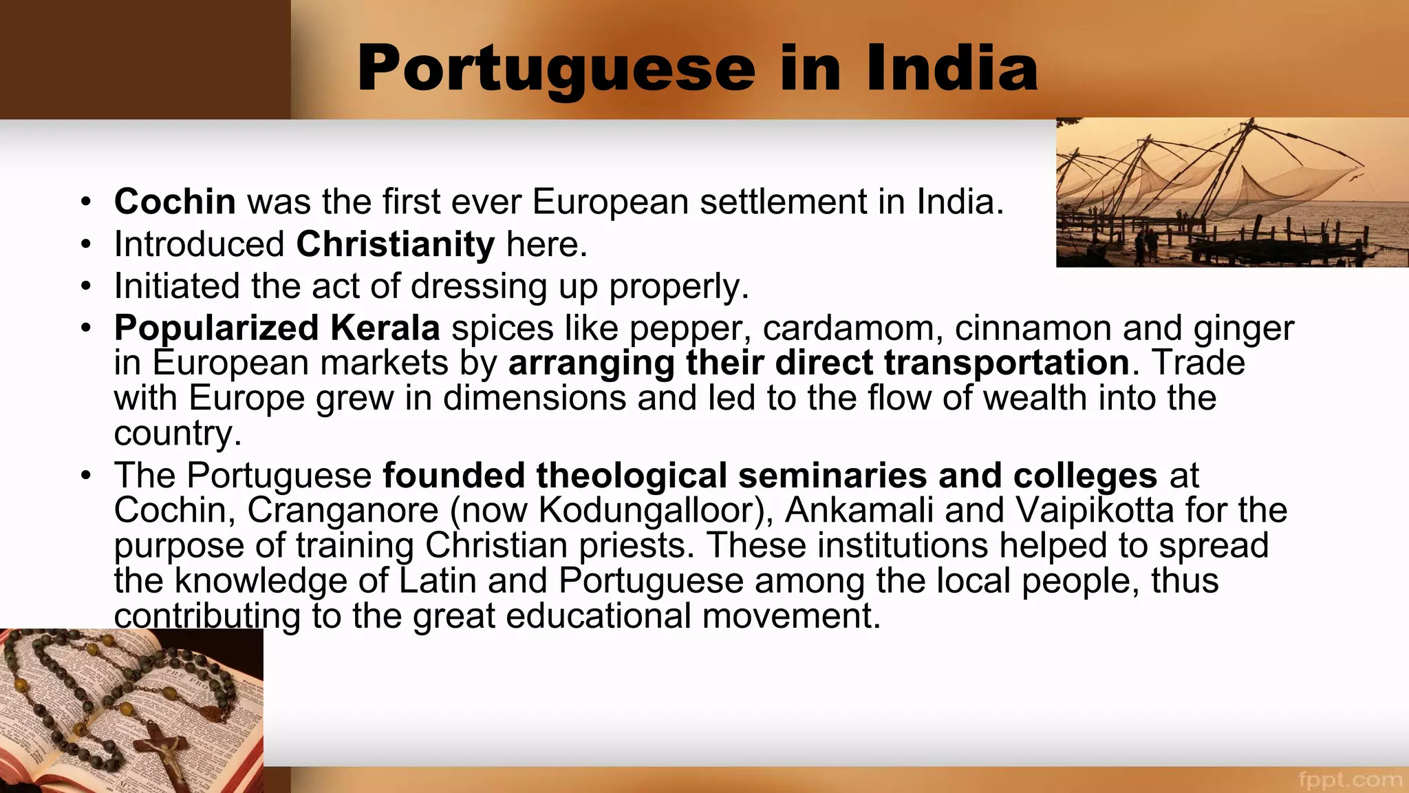 Portuguese
• Europeans was the first country which reached Asia and the place was called The
East Indies.
Christopher Columbus
 