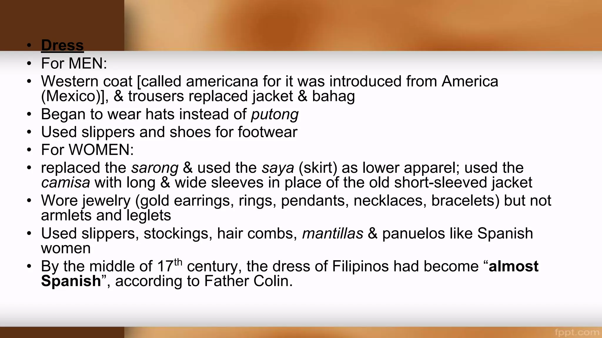 Architecture:
The window and
ornamental decoration
is influenced by Dutch
architecture.
 