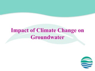 Impact of Climate Change on Groundwater Resources | PDF