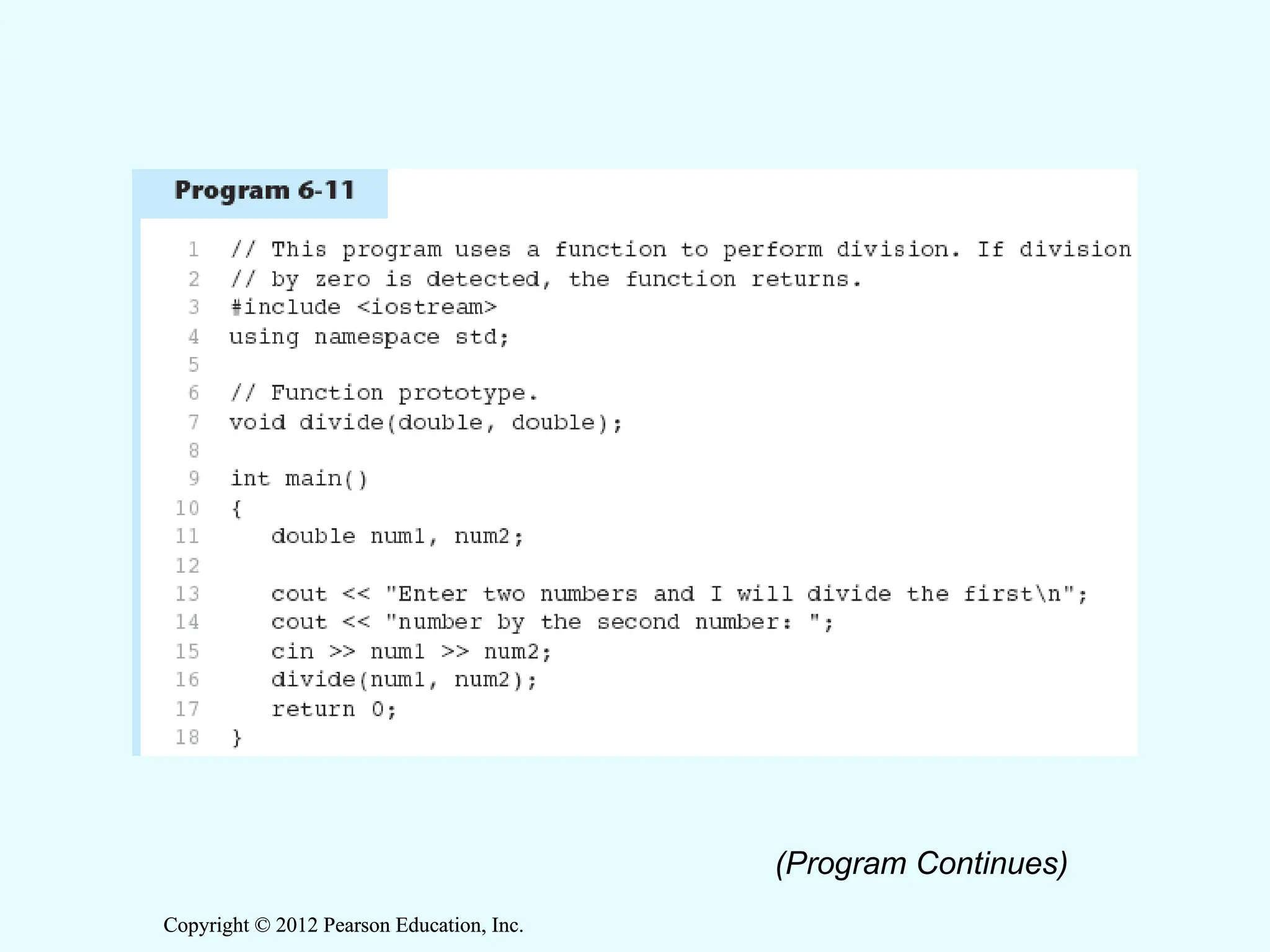 Copyright © 2012 Pearson Education, Inc.
Copyright © 2012 Pearson Education, Inc.
(Program Continues)
 