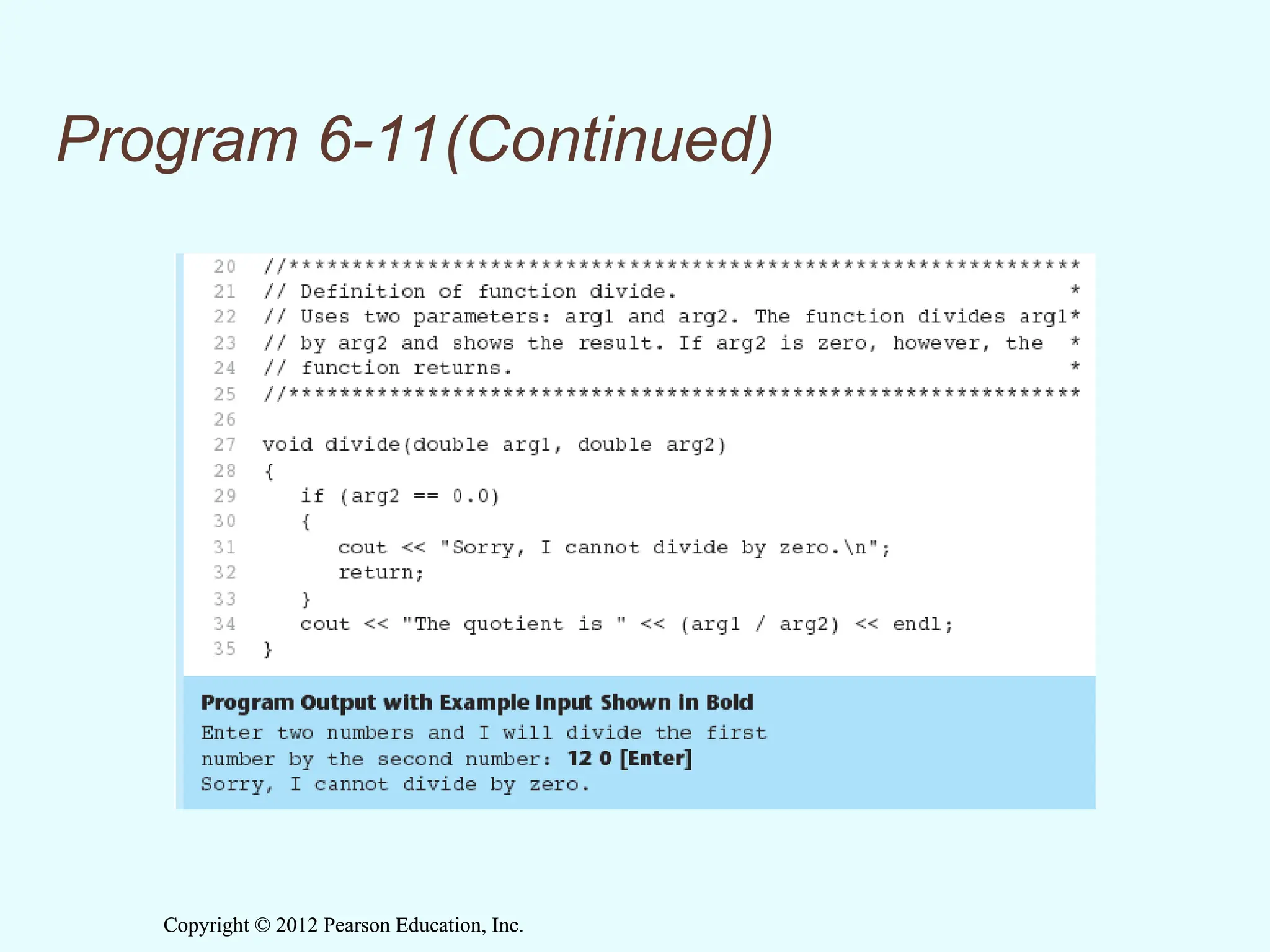 Copyright © 2012 Pearson Education, Inc.
Copyright © 2012 Pearson Education, Inc.
Program 6-11(Continued)
 