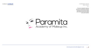 charlespatonchandler@gmail.com
CORPORATE DESIGN
BRAND IDENTITY
2013
This vector combination mark was
conceived in an attempt to emphasize
the purpose of the Academy visually;
the teaching of beauty and makeup
skills without showcasing the typical
tools used in that field.
CHARLES CHANDLER
DIGITAL PORTFOLIO
3
 