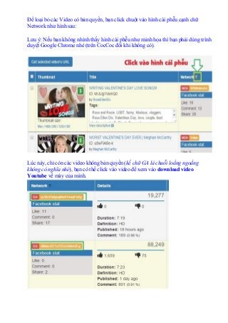 Để loại bỏ các Video có bản quyền, bạn click chuột vào hình cái phễu cạnh chữ
Network như hình sau:
Lưu ý: Nếu bạn không n...