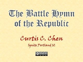 Ignite Portland 12: "The Battle Hymn of the Republic"