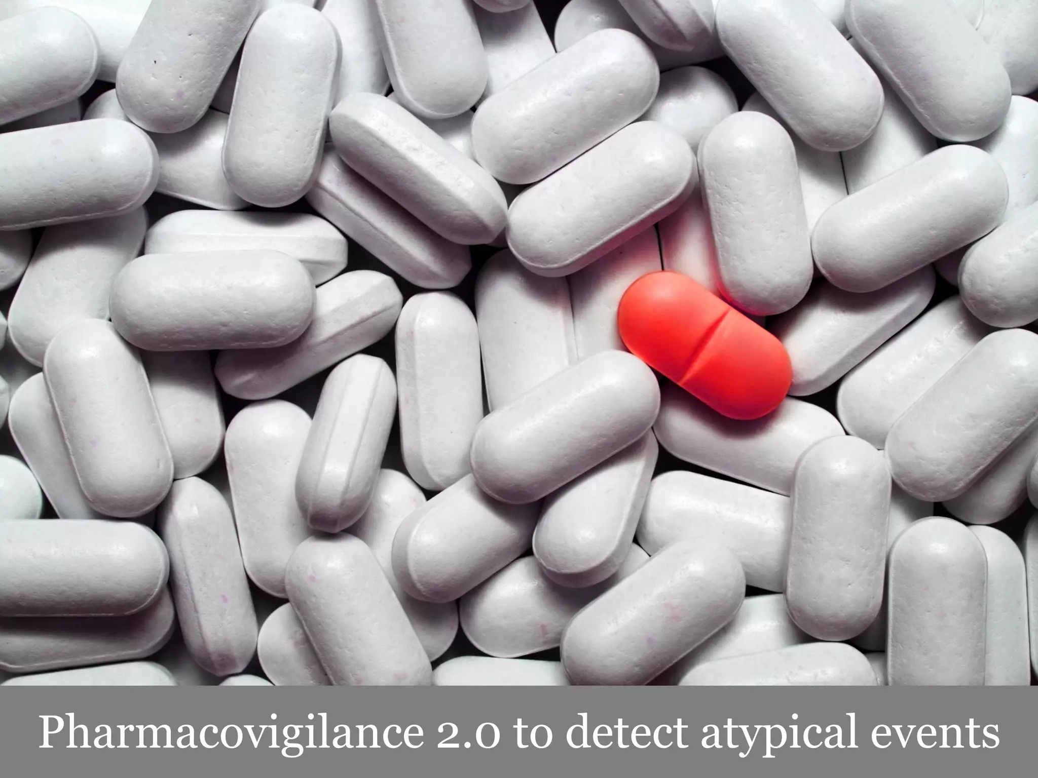 Pharmacovigilance 2.0 to detect atypical events
 
