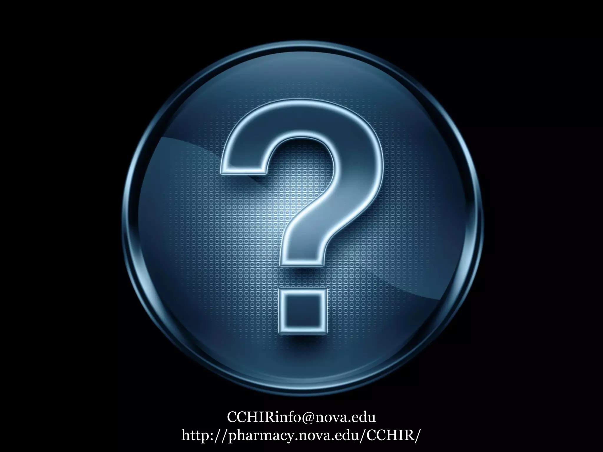 CCHIRinfo@nova.edu
http://pharmacy.nova.edu/CCHIR/
 