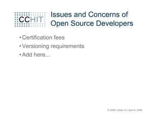CCHIT Open Source Forum at HIMSS 09