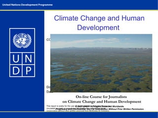Climate Change and Human Development (On-line Course for Journalists), UNDP
