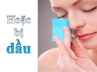 5 bí quyết xác định loại da để trị mụn