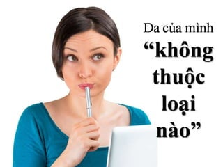 5 bí quyết xác định loại da để trị mụn