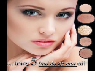 5 bí quyết xác định loại da để trị mụn