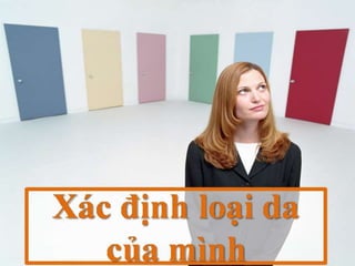 5 bí quyết xác định loại da để trị mụn