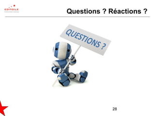 28
Questions ? Réactions ?
 