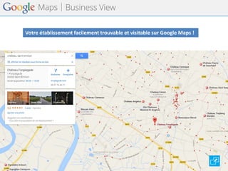 Votre établissement facilement trouvable et visitable sur Google Maps !  