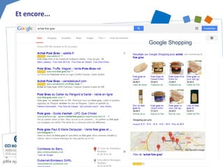 Et encore... 
Google Knowledge Graph 
Google Shopping  