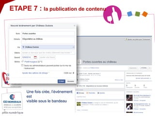 ETAPE 7 : la publication de contenu 
Une fois crée, l’événement est 
visible sous le bandeau  