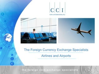 The Foreign Currency Exchange Specialists Airlines and Airports 