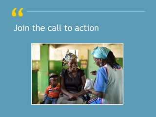 “Join the call to action
Imagine the impact …
 