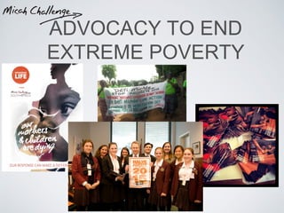 ADVOCACY TO END
EXTREME POVERTY
 