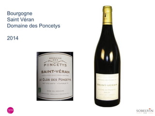 Bourgogne
Saint Véran
Domaine des Poncetys
2014
 