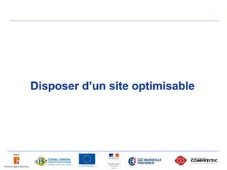 Disposer d’un site optimisable
 
