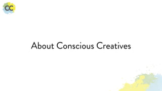 About Conscious Creatives
 