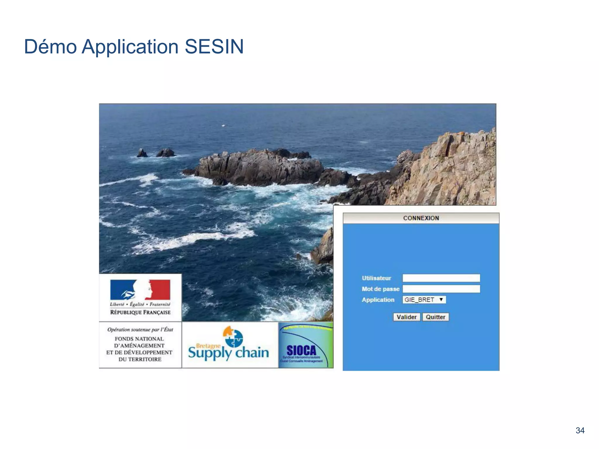 34 
Démo Application SESIN 
 