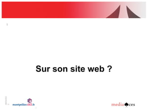 06/03/201
2
16
Sur son site web ?
 