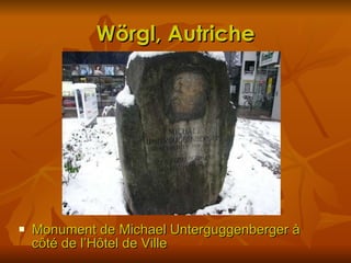 Wörgl, Autriche Monument de Michael Unterguggenberger à côté de l’Hôtel de Ville 