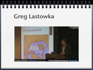 Greg Lastowka
 
