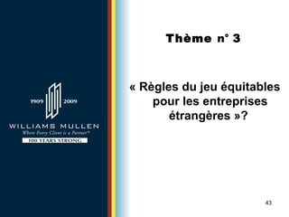 Thème  n°  3 « Règles du jeu équitables pour les entreprises étrangères »?   