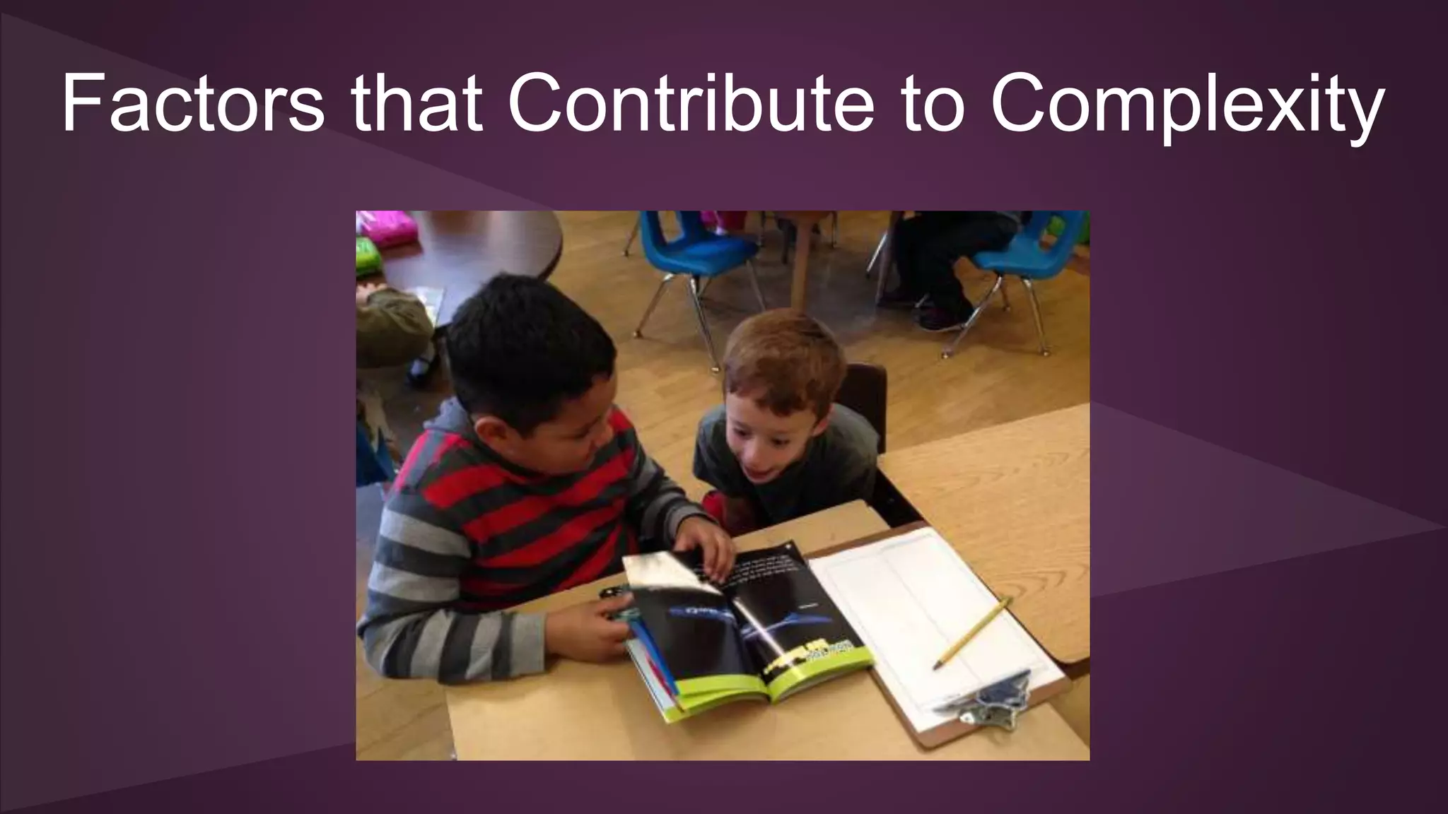 Factors that Contribute to Complexity
 