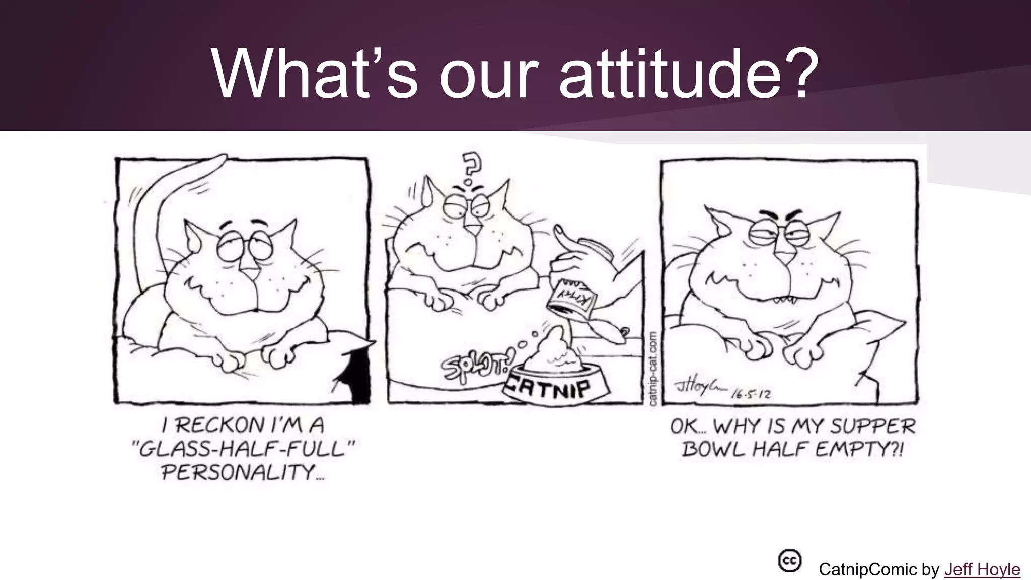 What’s our attitude?
CatnipComic by Jeff Hoyle
 