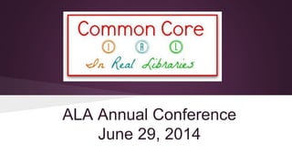 ALA Annual Conference
June 29, 2014
 