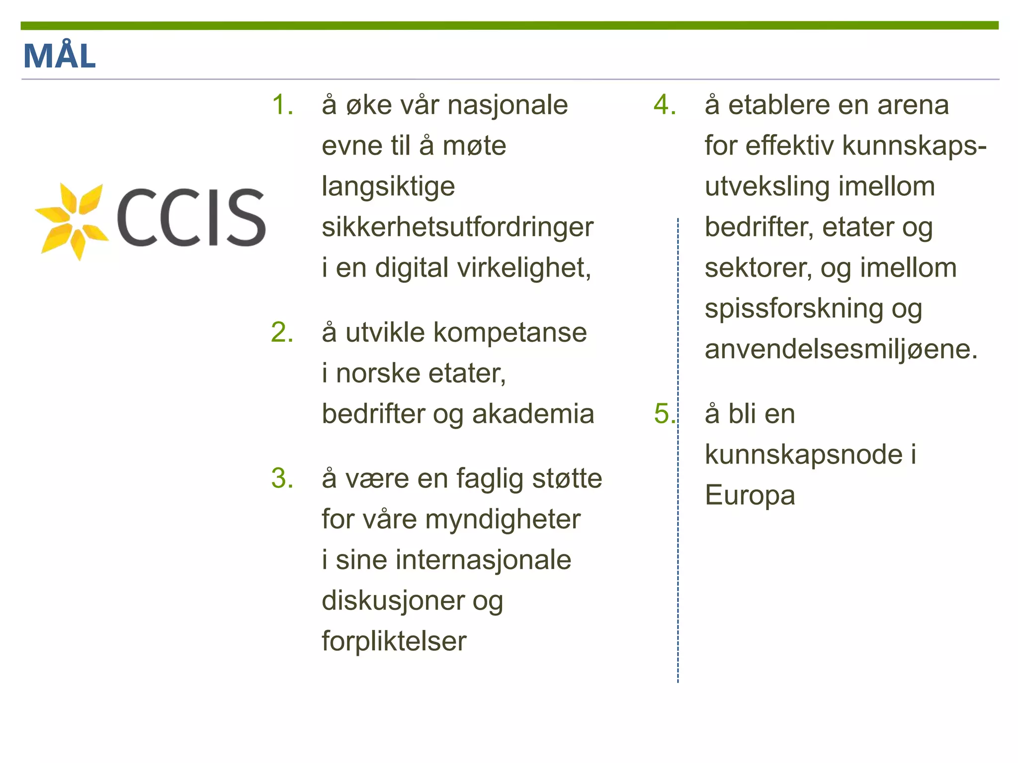 CCIS short presentation - Norwegian version | PPTX