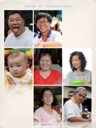 {FACES OF JINJANG-IANS} 
Jinjang Utara | 7 
 