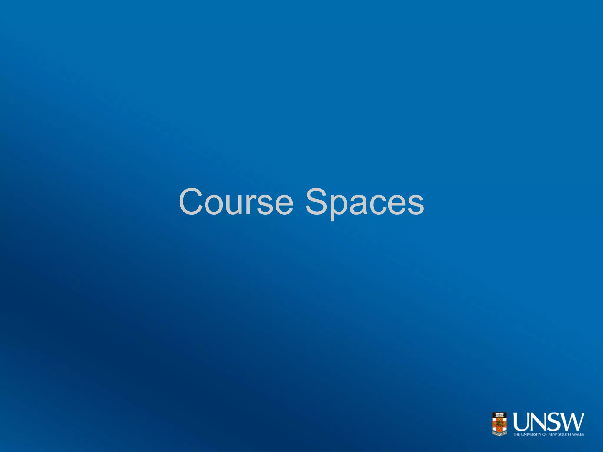 Course Spaces
 