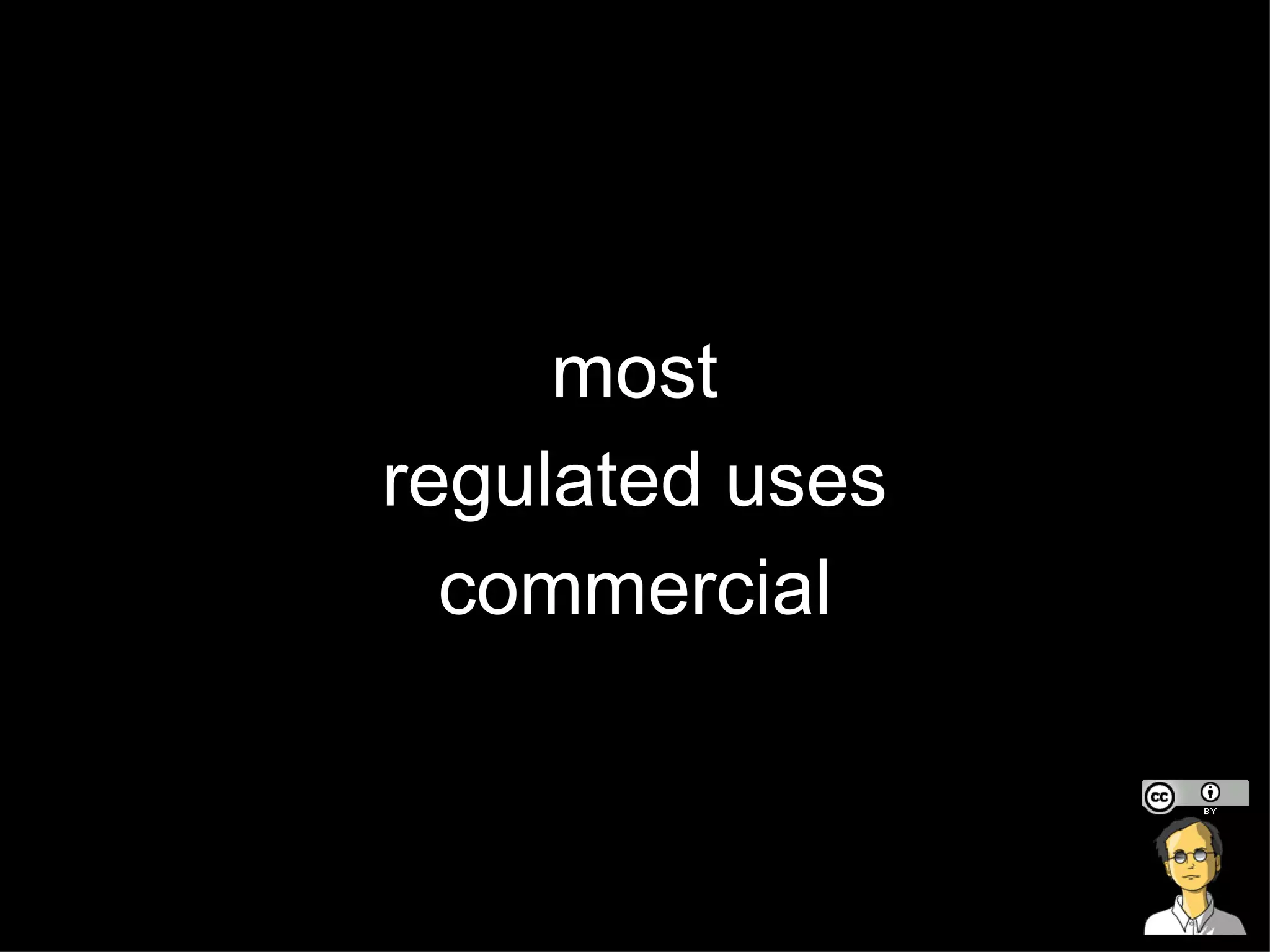most regulated uses commercial 