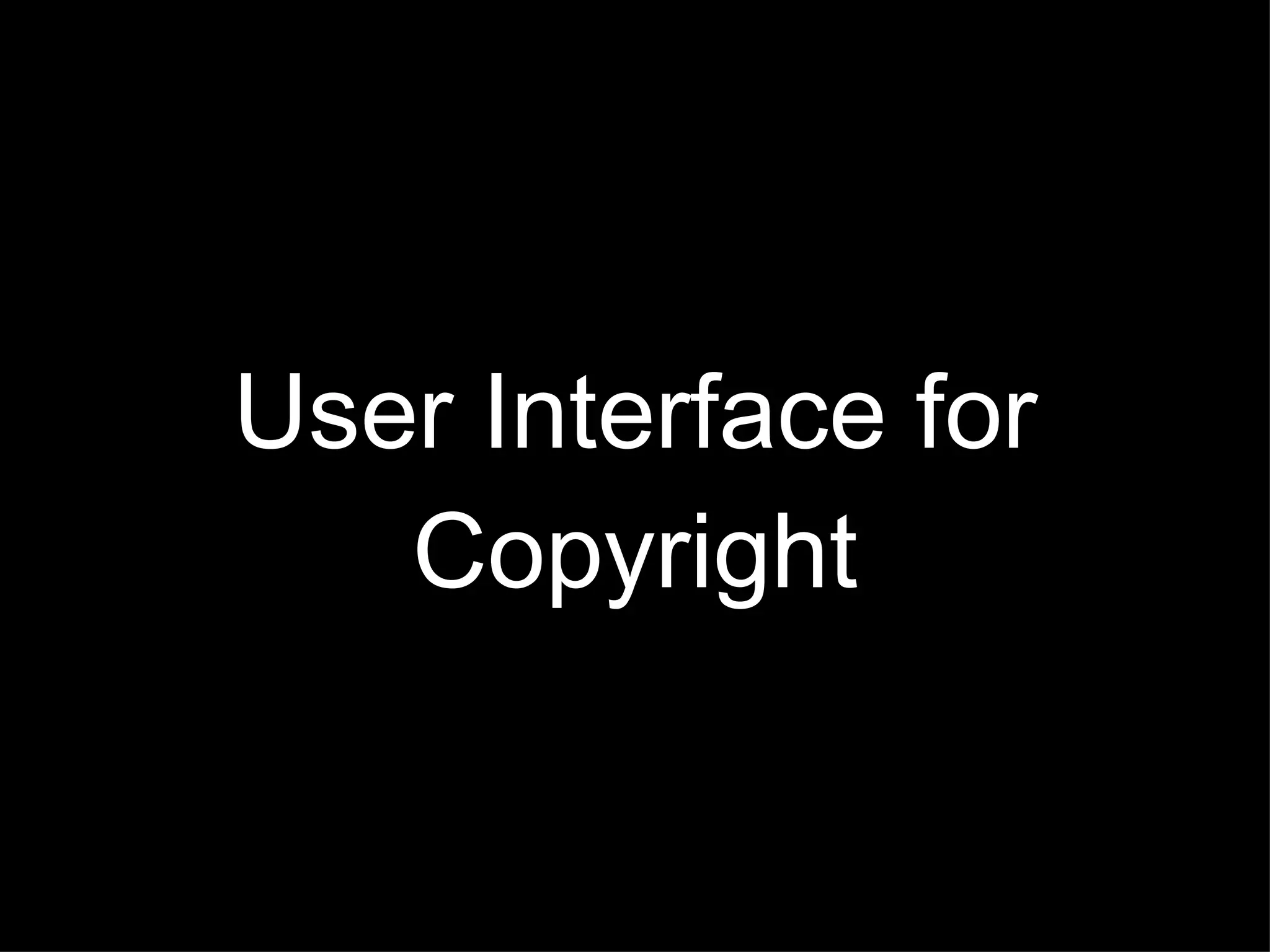 User Interface for Copyright 