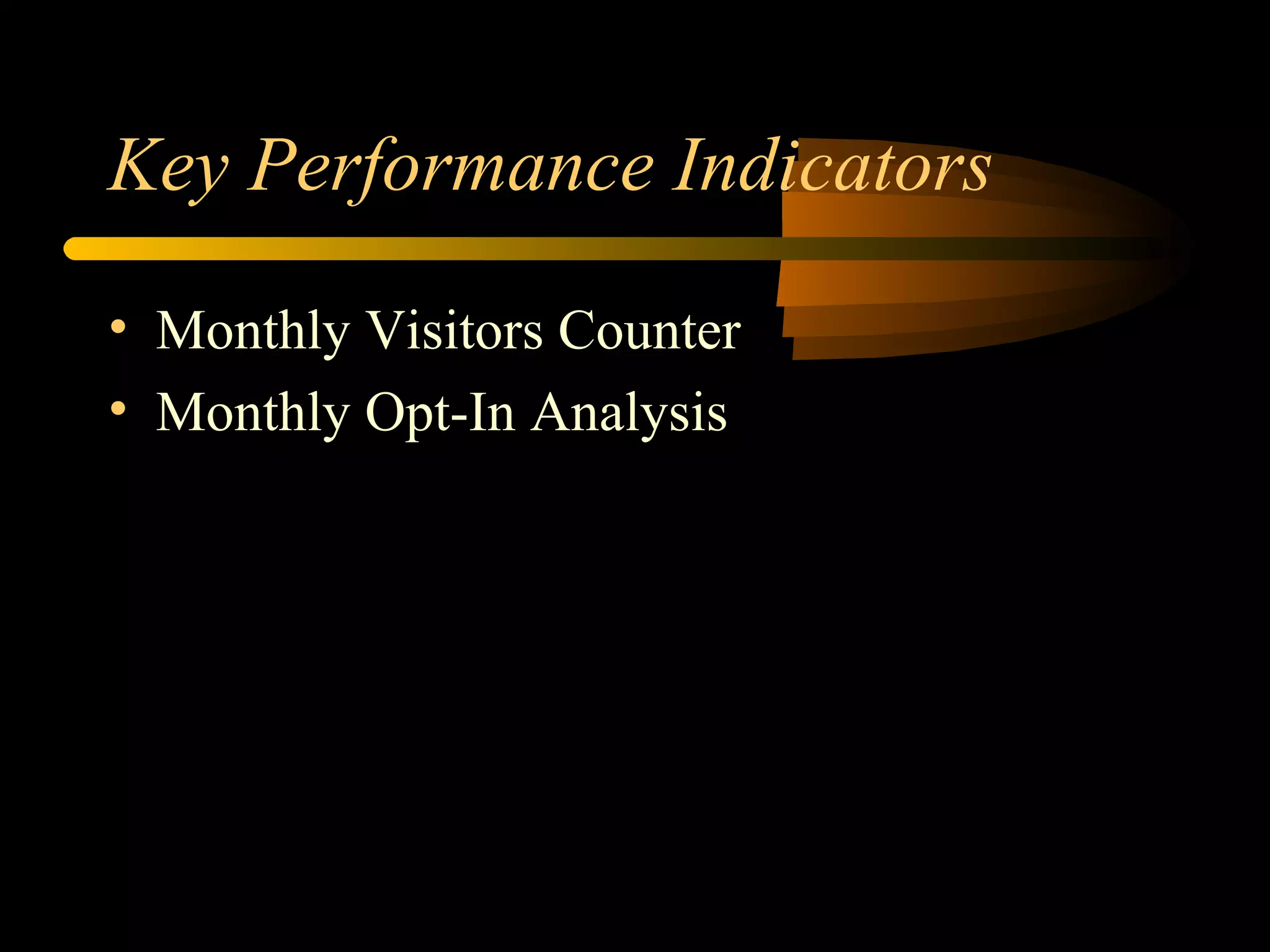 Key Performance Indicators Monthly Visitors Counter Monthly Opt-In Analysis 