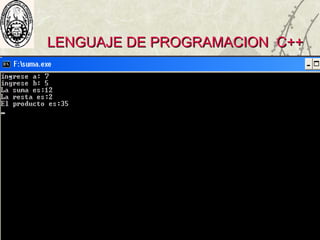 LENGUAJE DE PROGRAMACION C++LENGUAJE DE PROGRAMACION C++
 